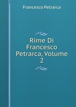 Rime Di Francesco Petrarca, Volume 2