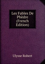 Les Fables De Phdre (French Edition)