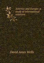 America and Europe: a study of international relations