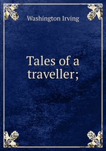 Tales of a traveller;