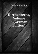 Kirchenrecht, Volume 6 (German Edition)