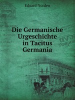 Die Germanische Urgeschichte in Tacitus Germania