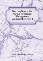 Nottinghamshire Parish Registers: Thurgarten Wapentake: Part I