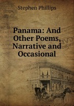 Panama: And Other Poems, Narrative and Occasional