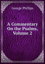 A Commentary On the Psalms, Volume 2