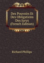Des Pouvoirs Et Des Obligations Des Jurys (French Edition)