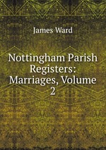 Nottingham Parish Registers: Marriages, Volume 2