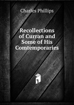 Recollections of Curran and Some of His Comtemporaries