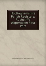 Nottinghamshire Parish Registers: Rushcliffe Wapentake: First Part