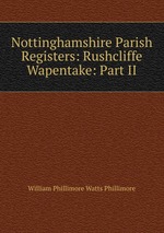 Nottinghamshire Parish Registers: Rushcliffe Wapentake: Part II