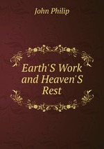 Earth`S Work and Heaven`S Rest