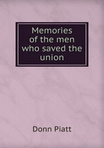Memories of the men who saved the union