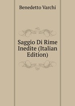 Saggio Di Rime Inedite (Italian Edition)