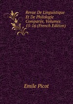 Revue De Linguistique Et De Philologie Compare, Volumes 15-16 (French Edition)