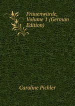 Frauenwrde, Volume 1 (German Edition)