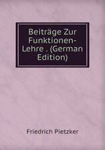 Beitrge Zur Funktionen-Lehre . (German Edition)