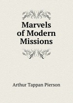 Marvels of Modern Missions