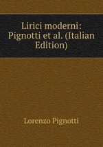 Lirici moderni: Pignotti et al. (Italian Edition)