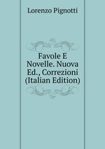 Favole E Novelle. Nuova Ed., Correzioni (Italian Edition)