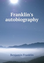 Franklin`s autobiography