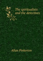 The spiritualists and the detectives