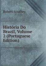 Histria Do Brazil, Volume 2 (Portuguese Edition)