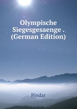 Olympische Siegesgesaenge . (German Edition)