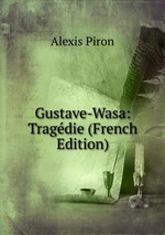 Gustave-Wasa: Tragdie (French Edition)