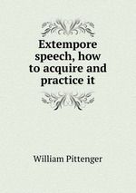 Extempore speech, how to acquire and practice it