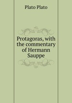 Protagoras, with the commentary of Hermann Sauppe