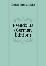 Pseudolus (German Edition)