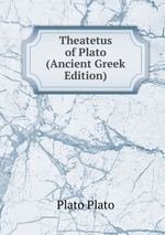Theatetus of Plato (Ancient Greek Edition)