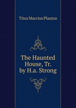 The Haunted House, Tr. by H.a. Strong