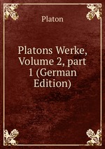 Platons Werke, Volume 2, part 1 (German Edition)