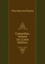 Comoediae, Volume 141 (Latin Edition)