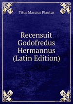 Recensuit Godofredus Hermannus (Latin Edition)