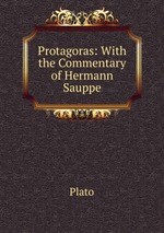 Protagoras: With the Commentary of Hermann Sauppe
