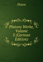 Platons Werke, Volume 3 (German Edition)