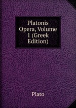 Platonis Opera, Volume 1 (Greek Edition)