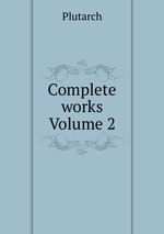 Complete works Volume 2