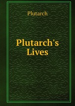 Plutarch`s Lives