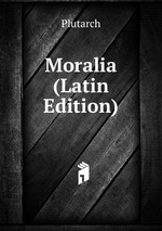 Moralia (Latin Edition)