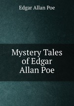 Mystery Tales of Edgar Allan Poe