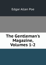 The Gentleman`s Magazine, Volumes 1-2