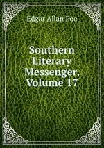 Southern Literary Messenger, Volume 17