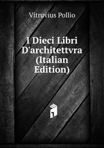 I Dieci Libri D`architettvra (Italian Edition)