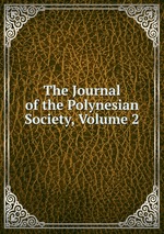 The Journal of the Polynesian Society, Volume 2