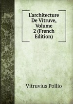 L`architecture De Vitruve, Volume 2 (French Edition)