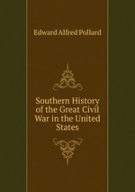 Southern History of the Great Civil War in the United States