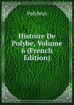 Histoire De Polybe, Volume 6 (French Edition)
